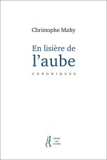 En lisière de l'aube