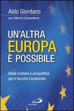 altra Europa è possibile. Ideali cristiani e prospettive per il vecchio continente