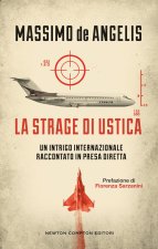 strage di Ustica. Un intrigo internazionale raccontato in presa diretta