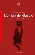 ombra del diavolo. Una storia dei demoni della scienza