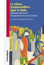 clinica gruppoanalitica oggi, in Italia. Inquadramenti teorici ed esperienze di cura nel sociale