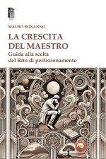 crescita del Maestro. Guida alla scelta del rito di perfezionamento