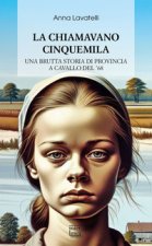 La chiamavano Cinquemila. Una brutta storia di provincia a cavallo del '68