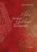 libri «perduti» di Girolamo Tartarotti. D'una polemica storico-giuridica tra la Confraternita della Carità e la Città di Rovereto contro la Reverendis