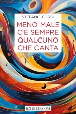 Meno male c'è sempre qualcuno che canta