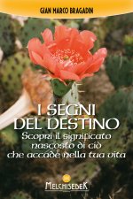 segni del destino. Scopri il significato nascosto di ciò che accade nella tua vita