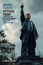 Pictorial Trump. Il ruolo politico delle nuove immagini