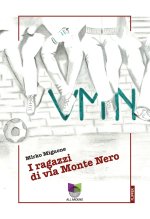 VMN. I ragazzi di Via Monte Nero