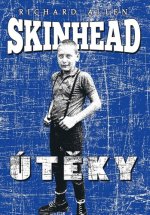 Skinhead - Útěky