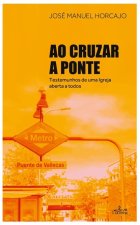Ao Cruzar a Ponte