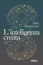 intelligenza creata. L'AI e il nostro futuro