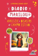 diario di Marilou. Amicizie e disastri al campo estivo
