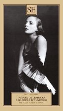 Tamara de Lempicka e Gabriele D'Annuzio. Nel diario di Aélis Mazoyer
