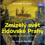 Goldflam Arnošt:  Kraus: Zmizelý Svět Židovské Prahy / Povídky Ze Svrabové Čtvrti (Mp3-Cd)