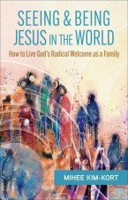 Seeing and Being Jesus in the World