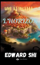 Une Étincelle ? l'Horizon