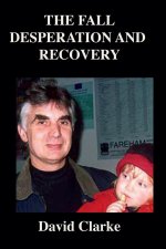 The Fall, Desperation And Recovery