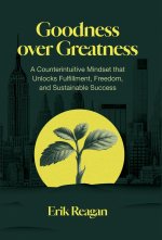 Goodness over Greatness