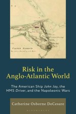 The American Ship John Jay, the Napoleonic Wars, and Risk in the Atlantic World