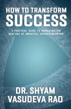 How To Transform Success