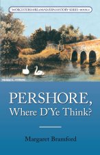 Pershore, Where D'Ye Think?
