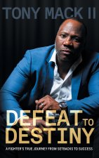 Defeat to Destiny