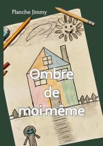 Ombre de moi-m?me
