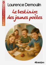 Le bestiaire des jeunes po?tes