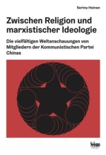 Zwischen Religion und marxistischer Ideologie