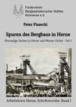 Spuren des Bergbaus in Herne