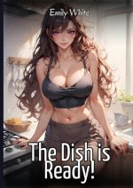 The Dish is Ready!