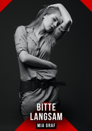 Bitte langsam