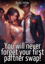 You will never forget your first partner swap!
