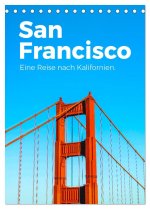 San Francisco - Eine Reise nach Kalifornien. (Tischkalender 2026 DIN A5 hoch), CALVENDO Monatskalender