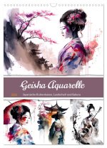 Geisha Aquarelle - Japanische Kulturdamen, Landschaft und Sakura (Wandkalender 2026 DIN A3 hoch), CALVENDO Monatskalender