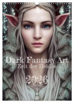 Dark Fantasy Art - Zeit der Helden (Wandkalender 2026 DIN A3 hoch), CALVENDO Monatskalender