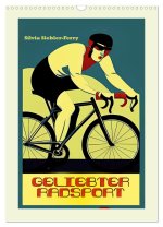 Geliebter Radsport (Wandkalender 2026 DIN A3 hoch), CALVENDO Monatskalender