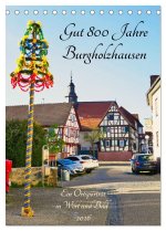 Gut 800 Jahre Burgholzhausen. Ein Ortsporträt in Wort und Bild 2026 (Tischkalender 2026 DIN A5 hoch), CALVENDO Monatskalender