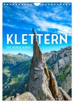 Klettern - Die Berge rufen. (Wandkalender 2026 DIN A4 hoch), CALVENDO Monatskalender
