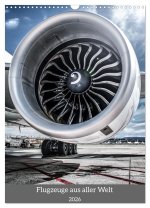 Flugzeuge aus aller Welt (Wandkalender 2026 DIN A3 hoch), CALVENDO Monatskalender