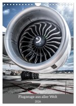 Flugzeuge aus aller Welt (Wandkalender 2026 DIN A4 hoch), CALVENDO Monatskalender