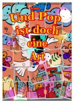 Und Pop ist doch eine Art (Wandkalender 2026 DIN A2 hoch), CALVENDO Monatskalender