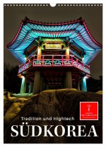 Südkorea - Tradition und Hightech (Wandkalender 2026 DIN A3 hoch), CALVENDO Monatskalender