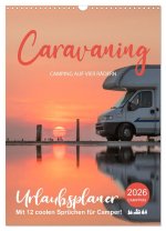 Caravaning - Camping auf vier Rädern (Wandkalender 2026 DIN A3 hoch), CALVENDO Monatskalender