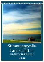 Stimmungsvolle Landschaften an der Nordseeküste (Tischkalender 2026 DIN A5 hoch), CALVENDO Monatskalender