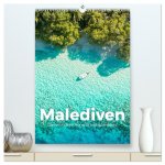 Malediven - Das wunderschöne Urlaubsparadies. (hochwertiger Premium Wandkalender 2026 DIN A2 hoch), Kunstdruck in Hochglanz