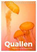 Quallen - Beeindruckende Wassertiere (Tischkalender 2026 DIN A5 hoch), CALVENDO Monatskalender