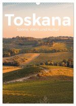 Toskana - Sonne, Wein und Kultur (Wandkalender 2026 DIN A3 hoch), CALVENDO Monatskalender