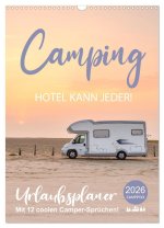 Camping - Hotel kann jeder! (Wandkalender 2026 DIN A3 hoch), CALVENDO Monatskalender