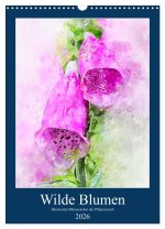 Wilde Blumen - Illustrierter Blütenzauber der Pflanzenwelt (Wandkalender 2026 DIN A3 hoch), CALVENDO Monatskalender